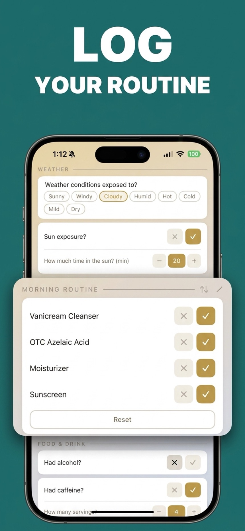 Log your routine — Weather, sun exposure, skincare routine, food and drink